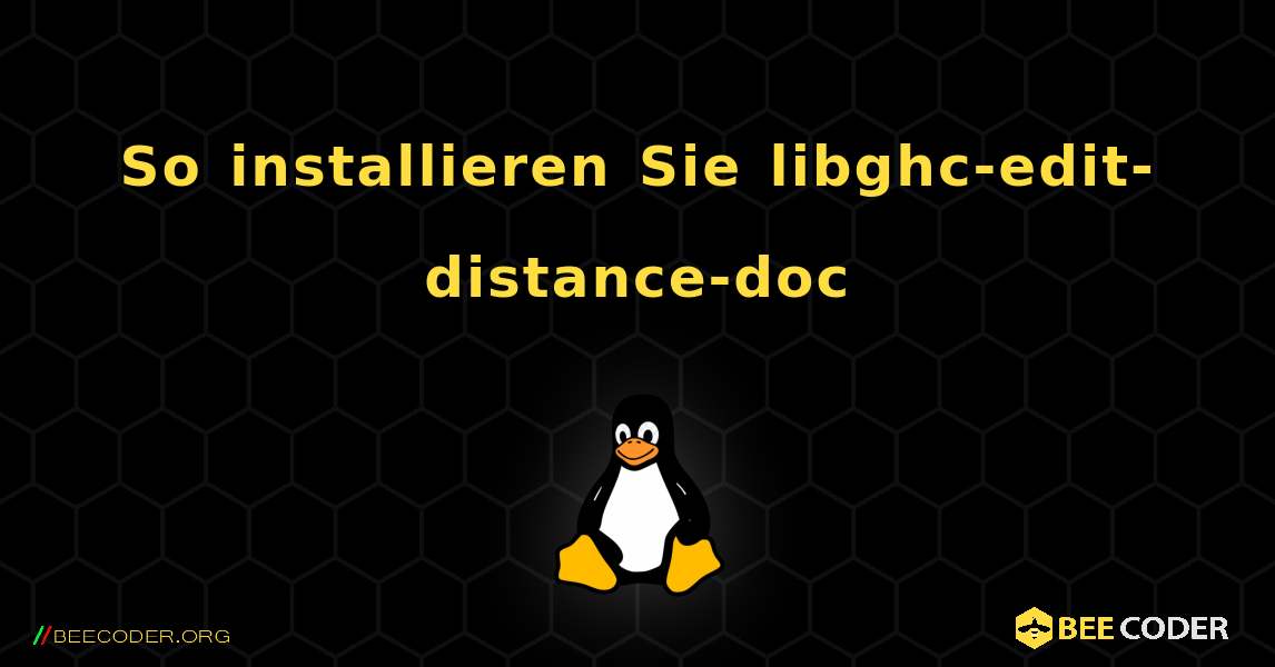 So installieren Sie libghc-edit-distance-doc . Linux