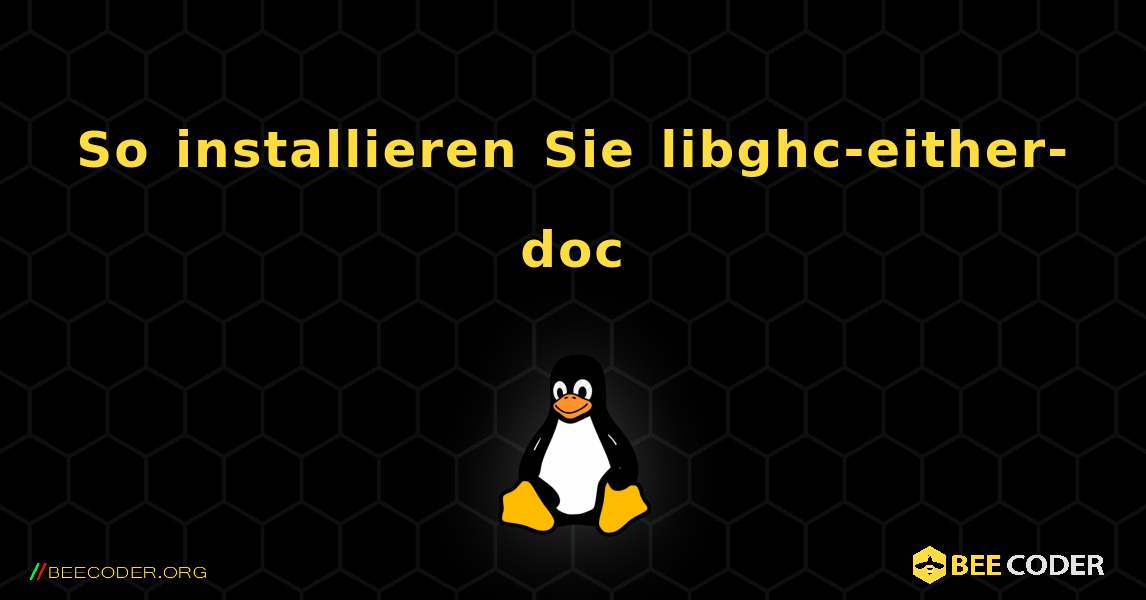 So installieren Sie libghc-either-doc . Linux