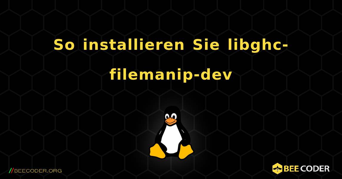 So installieren Sie libghc-filemanip-dev . Linux