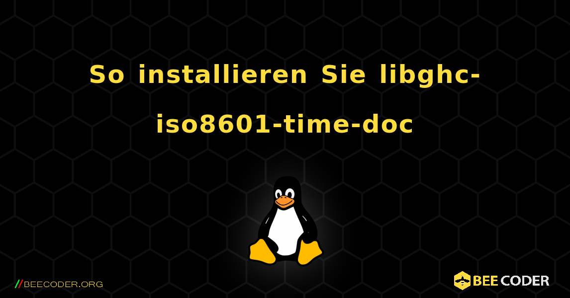 So installieren Sie libghc-iso8601-time-doc . Linux