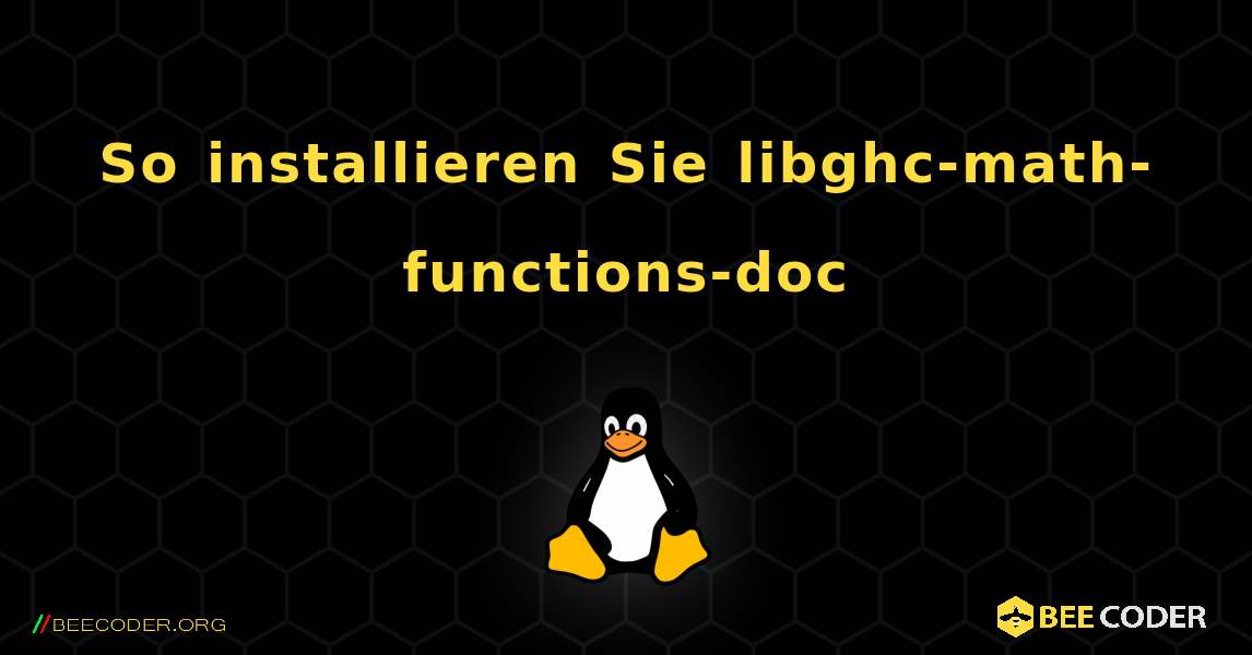 So installieren Sie libghc-math-functions-doc . Linux