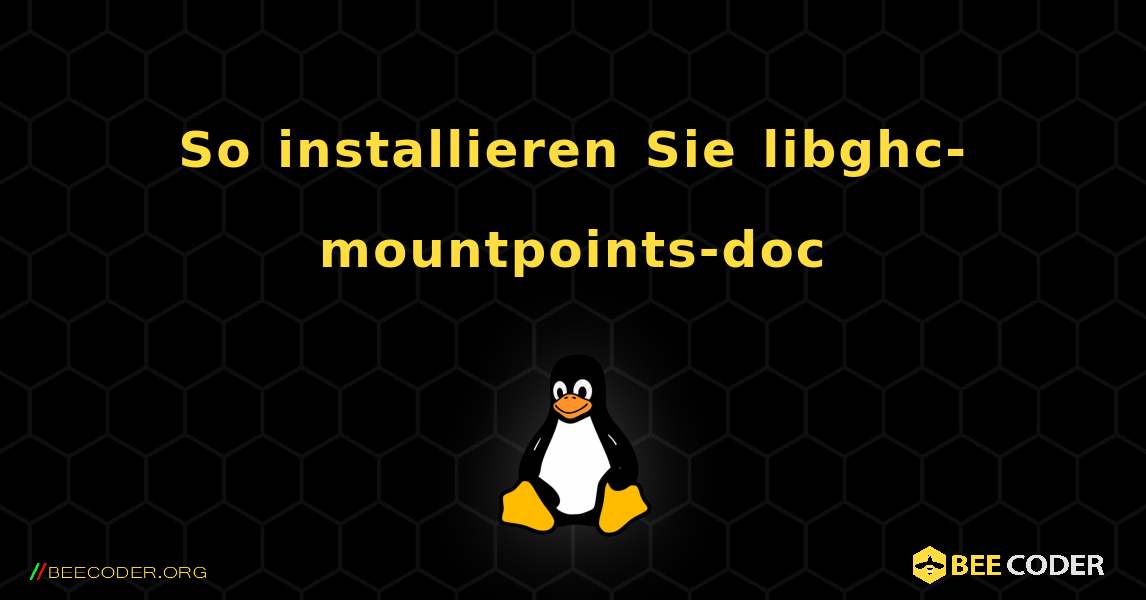 So installieren Sie libghc-mountpoints-doc . Linux