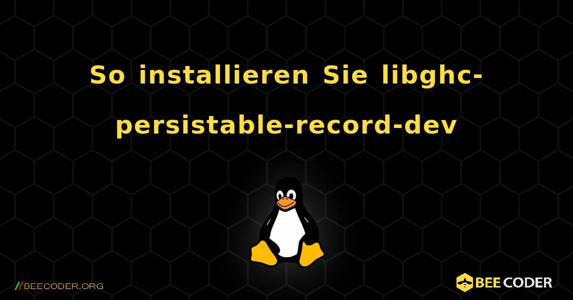 So installieren Sie libghc-persistable-record-dev . Linux