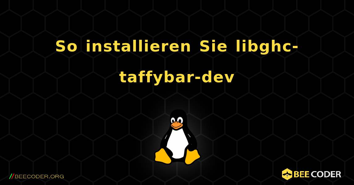 So installieren Sie libghc-taffybar-dev . Linux