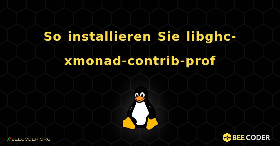 So installieren Sie libghc-xmonad-contrib-prof . Linux