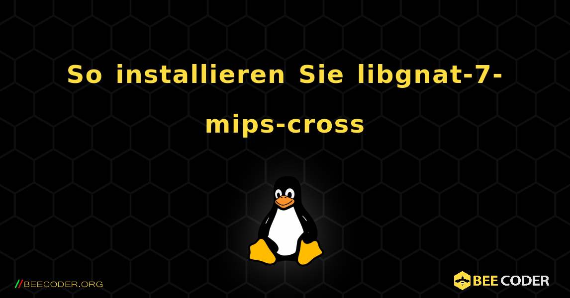 So installieren Sie libgnat-7-mips-cross . Linux