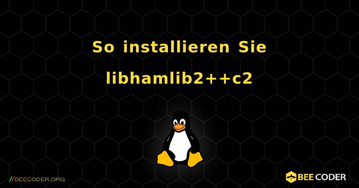 So installieren Sie libhamlib2++c2 . Linux