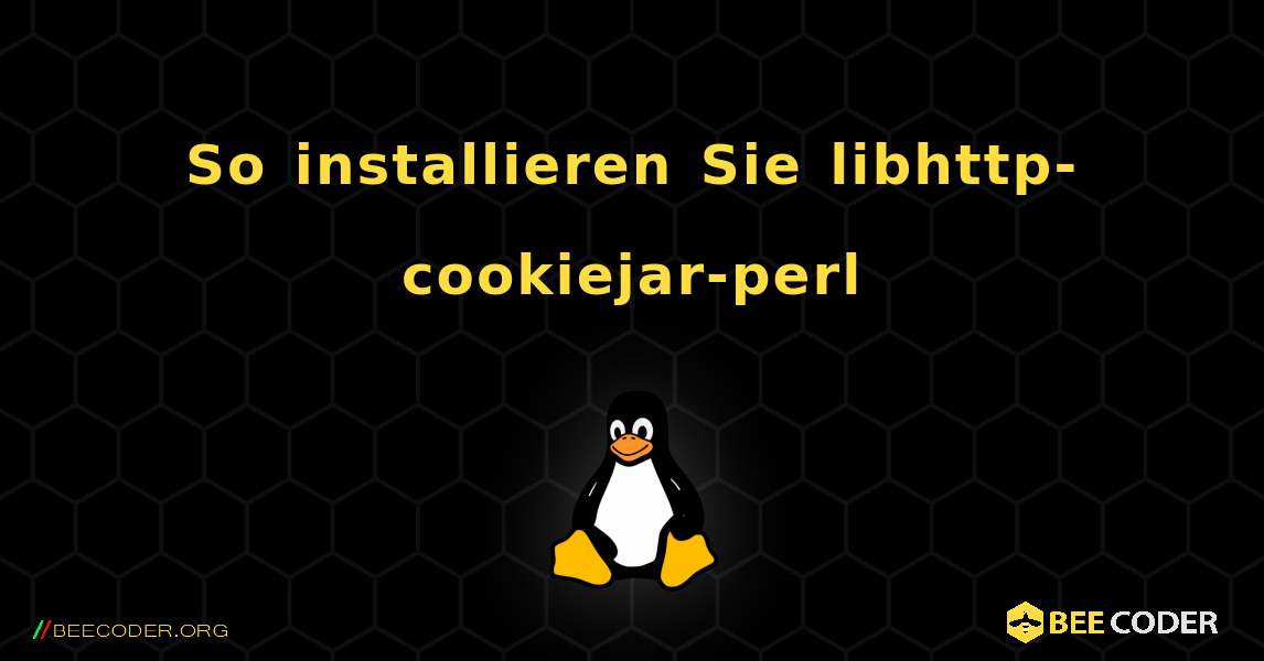 So installieren Sie libhttp-cookiejar-perl . Linux