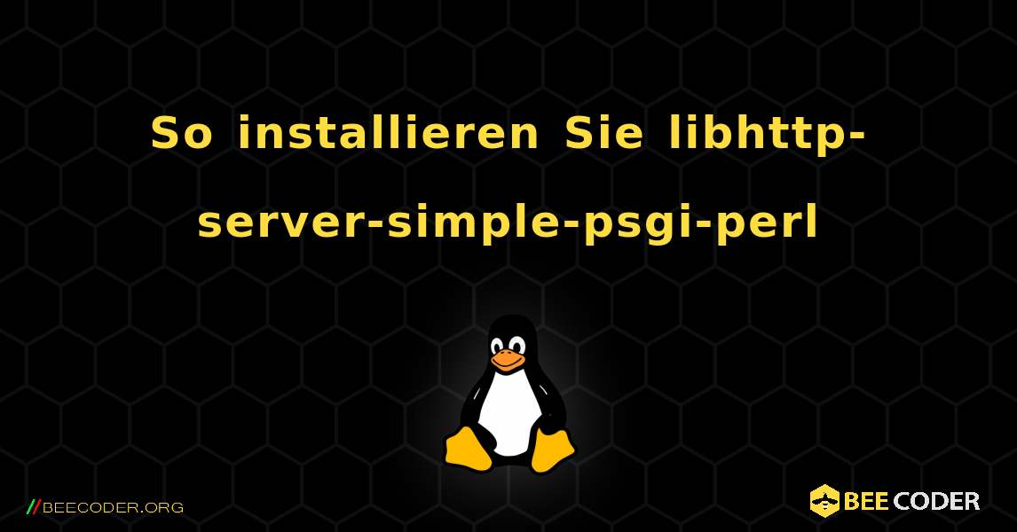 So installieren Sie libhttp-server-simple-psgi-perl . Linux