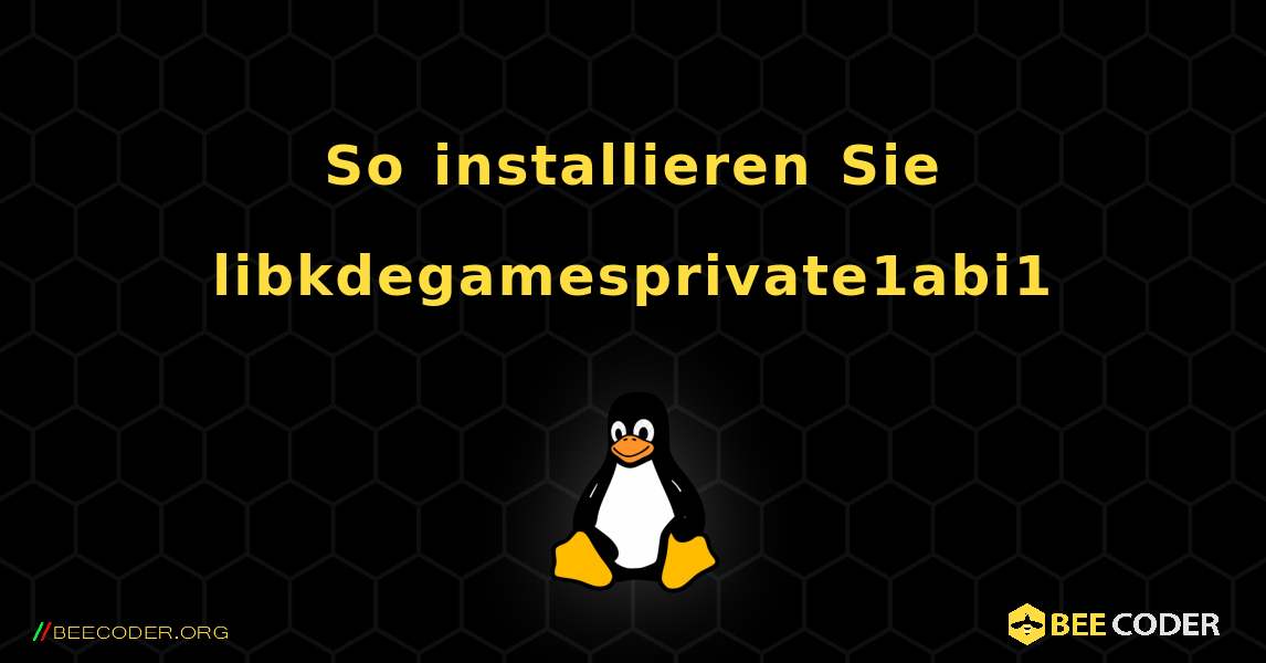 So installieren Sie libkdegamesprivate1abi1 . Linux