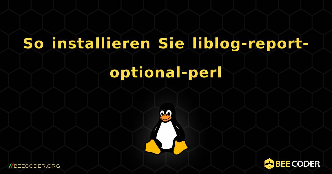 So installieren Sie liblog-report-optional-perl . Linux