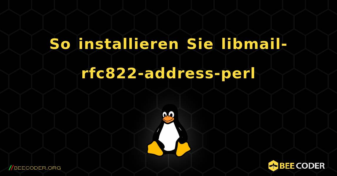 So installieren Sie libmail-rfc822-address-perl . Linux