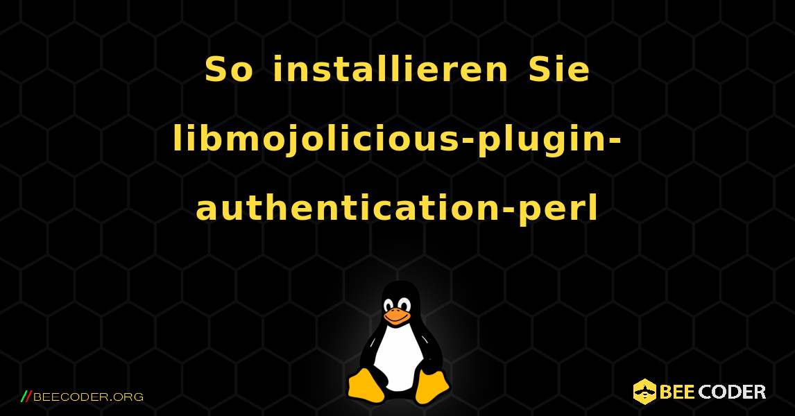 So installieren Sie libmojolicious-plugin-authentication-perl . Linux