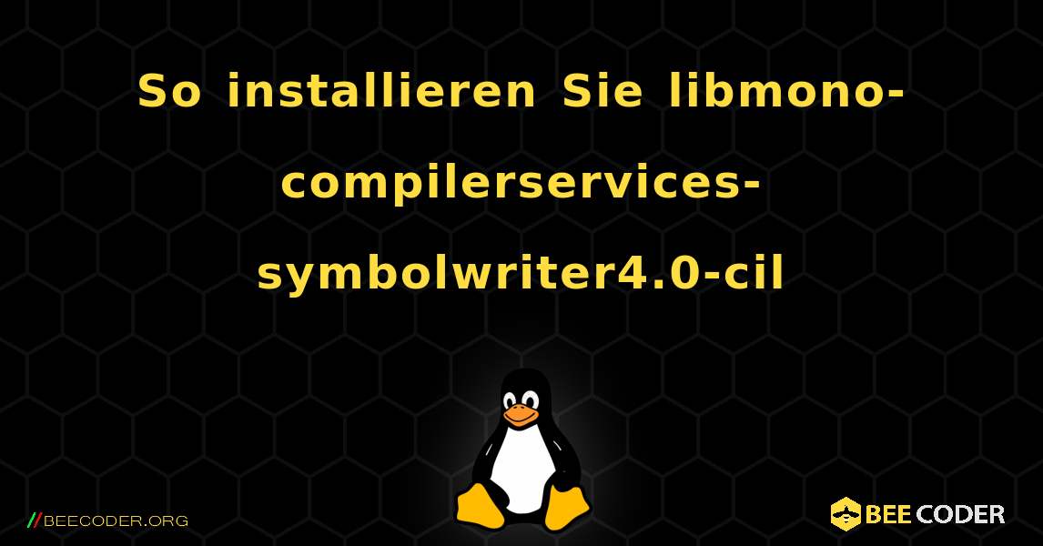 So installieren Sie libmono-compilerservices-symbolwriter4.0-cil . Linux