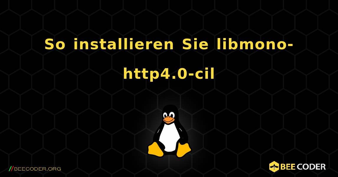 So installieren Sie libmono-http4.0-cil . Linux