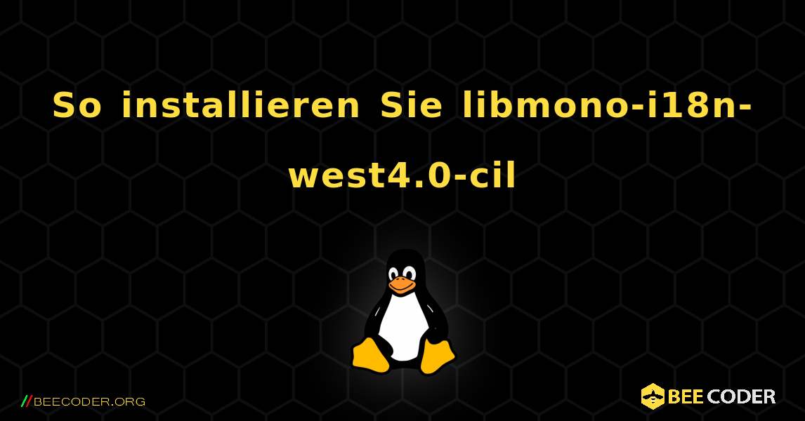 So installieren Sie libmono-i18n-west4.0-cil . Linux