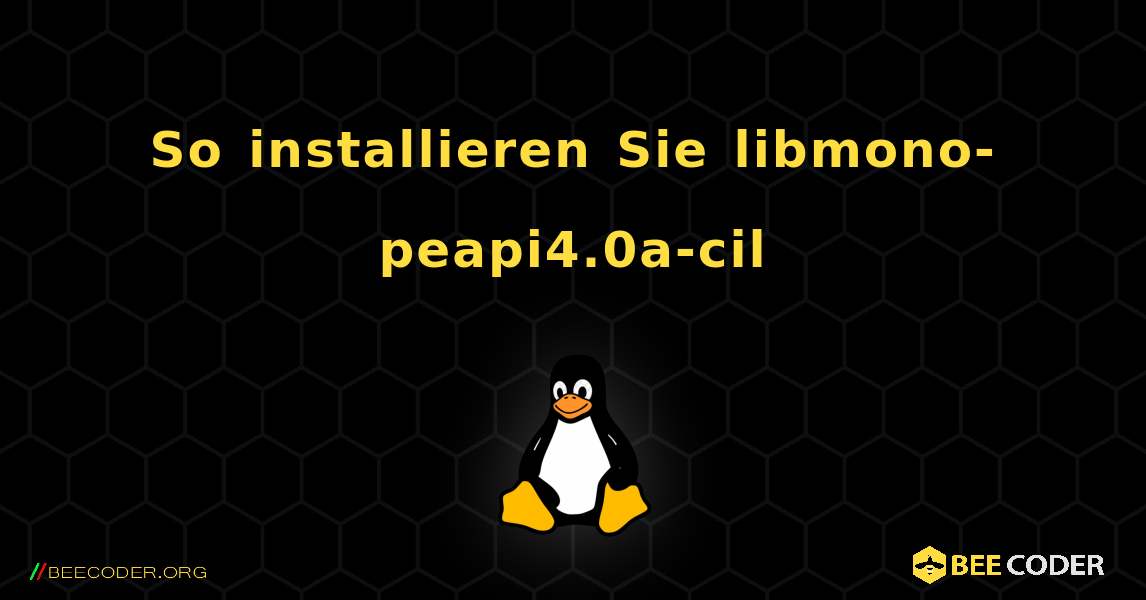 So installieren Sie libmono-peapi4.0a-cil . Linux