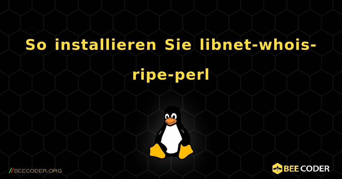 So installieren Sie libnet-whois-ripe-perl . Linux