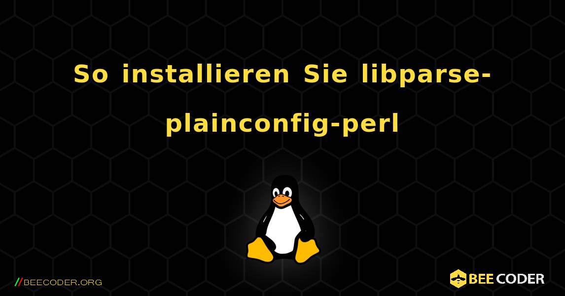 So installieren Sie libparse-plainconfig-perl . Linux