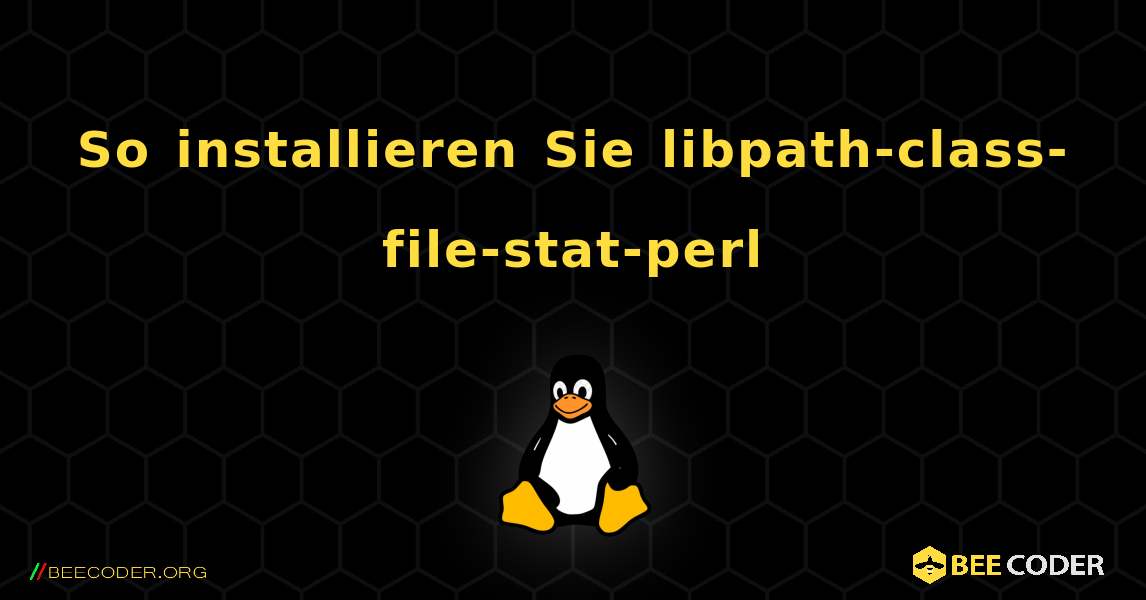 So installieren Sie libpath-class-file-stat-perl . Linux