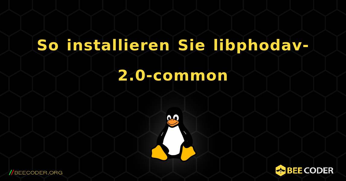 So installieren Sie libphodav-2.0-common . Linux