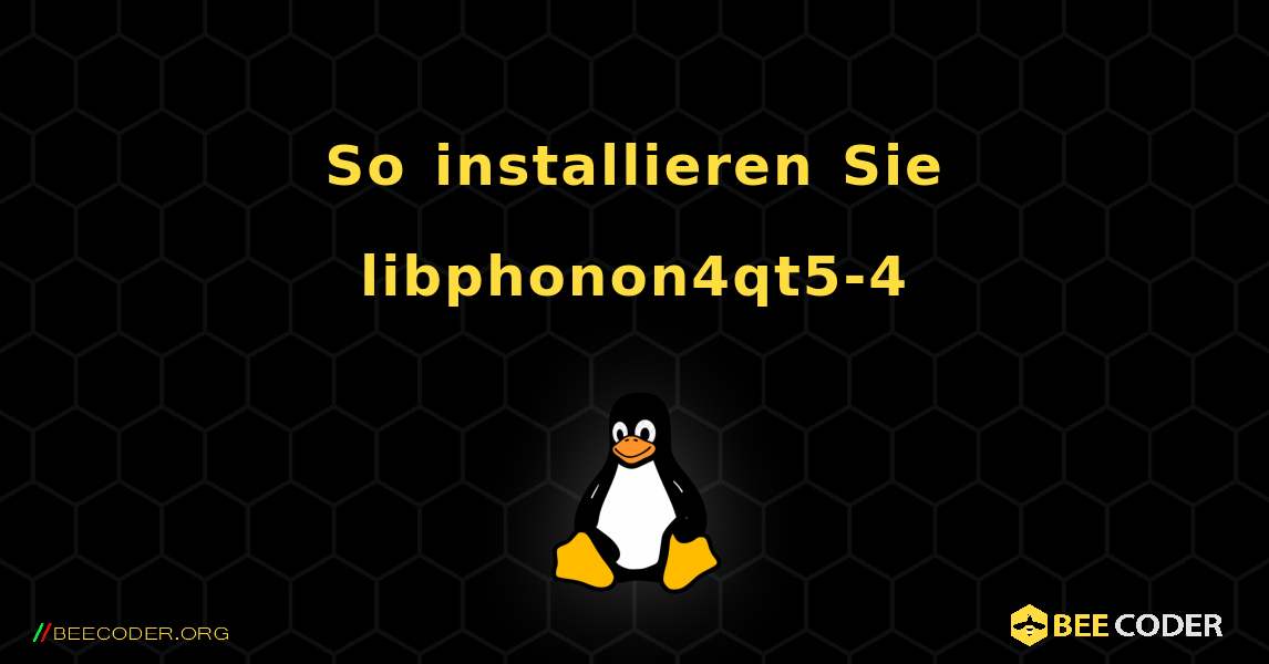 So installieren Sie libphonon4qt5-4 . Linux