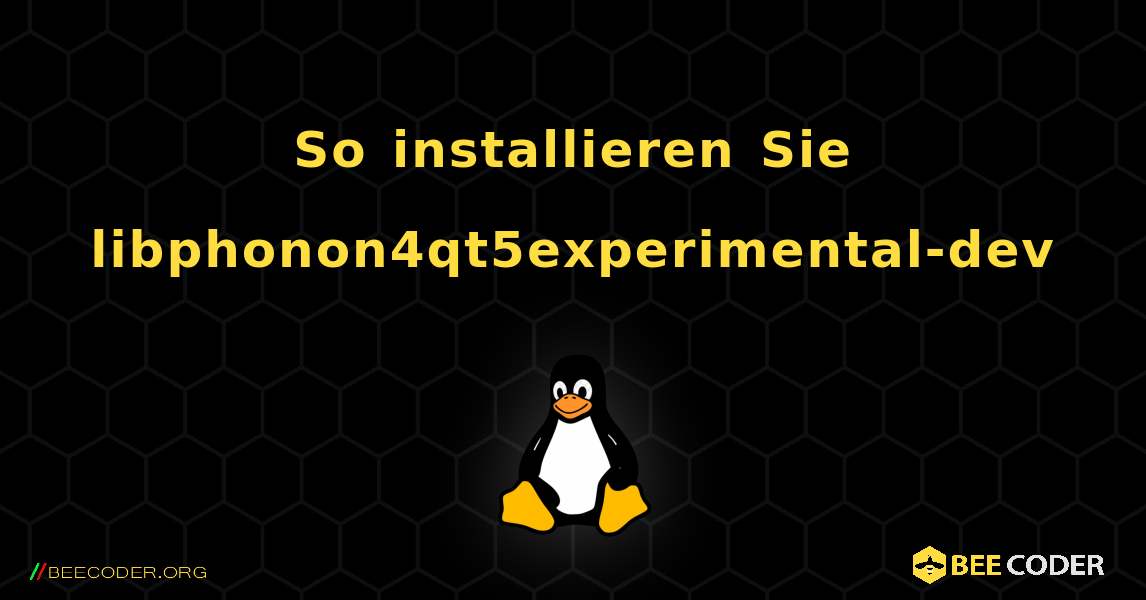 So installieren Sie libphonon4qt5experimental-dev . Linux