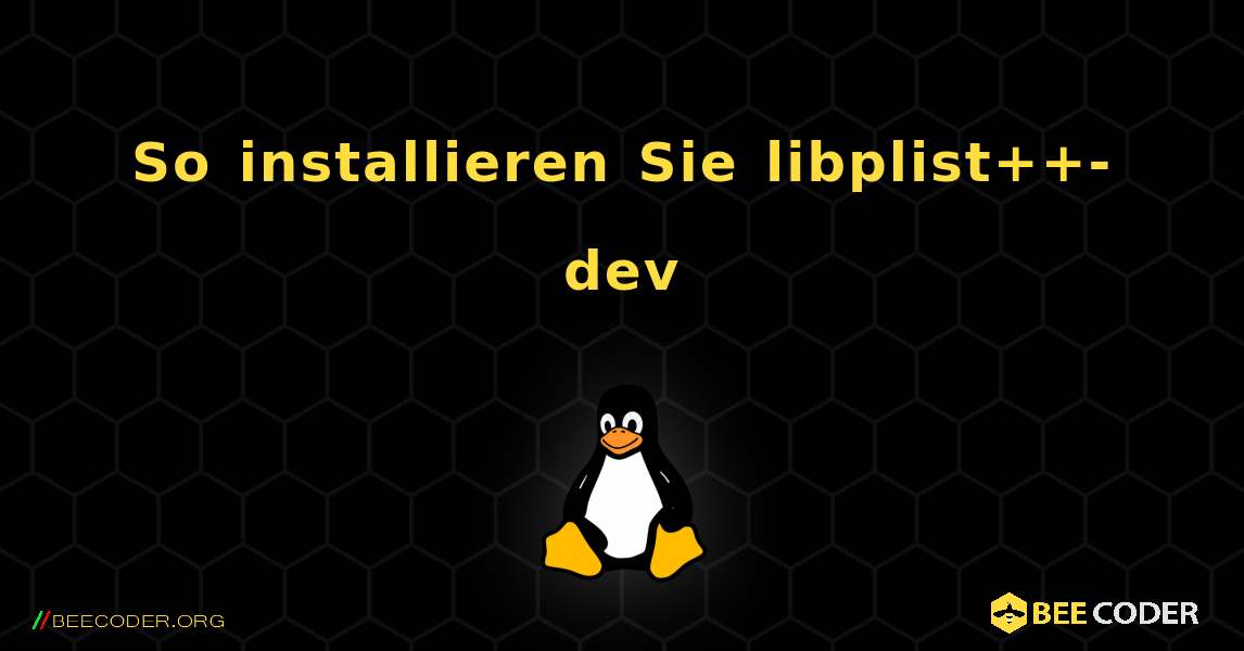 So installieren Sie libplist++-dev . Linux