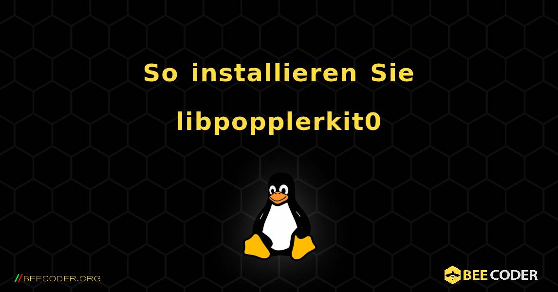 So installieren Sie libpopplerkit0 . Linux