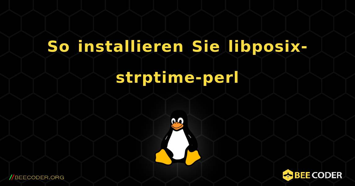 So installieren Sie libposix-strptime-perl . Linux