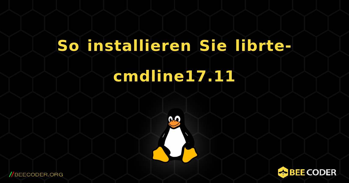 So installieren Sie librte-cmdline17.11 . Linux