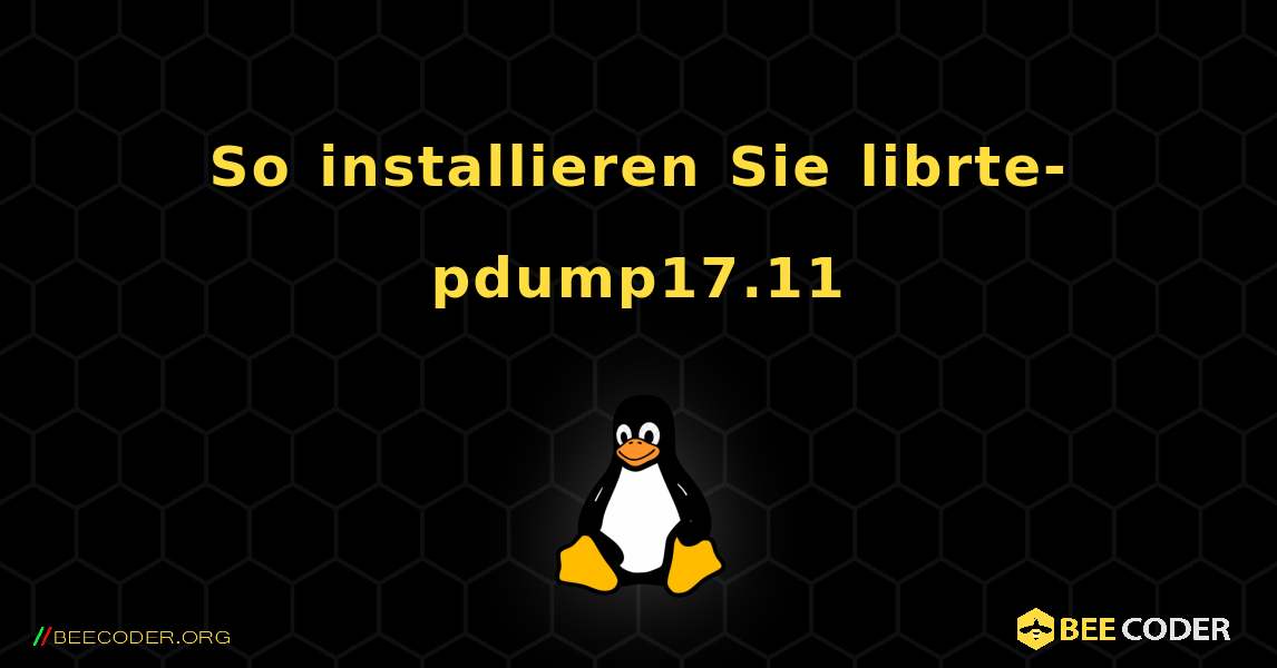 So installieren Sie librte-pdump17.11 . Linux