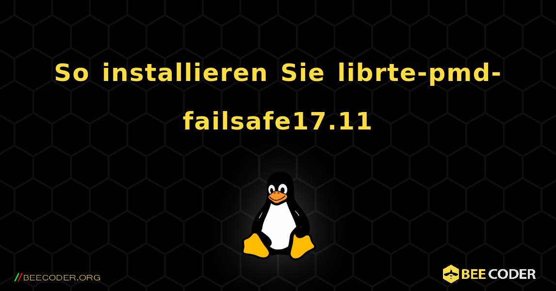 So installieren Sie librte-pmd-failsafe17.11 . Linux
