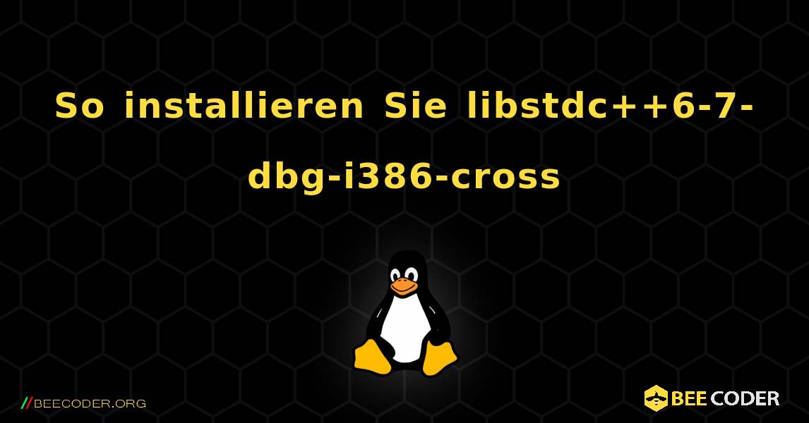 So installieren Sie libstdc++6-7-dbg-i386-cross . Linux