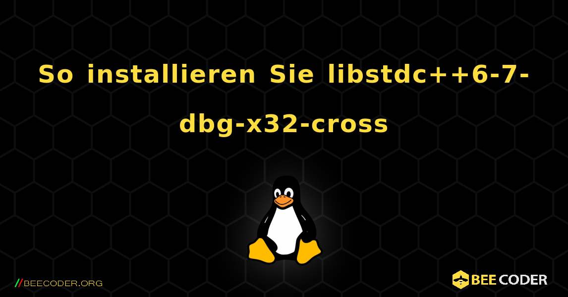 So installieren Sie libstdc++6-7-dbg-x32-cross . Linux
