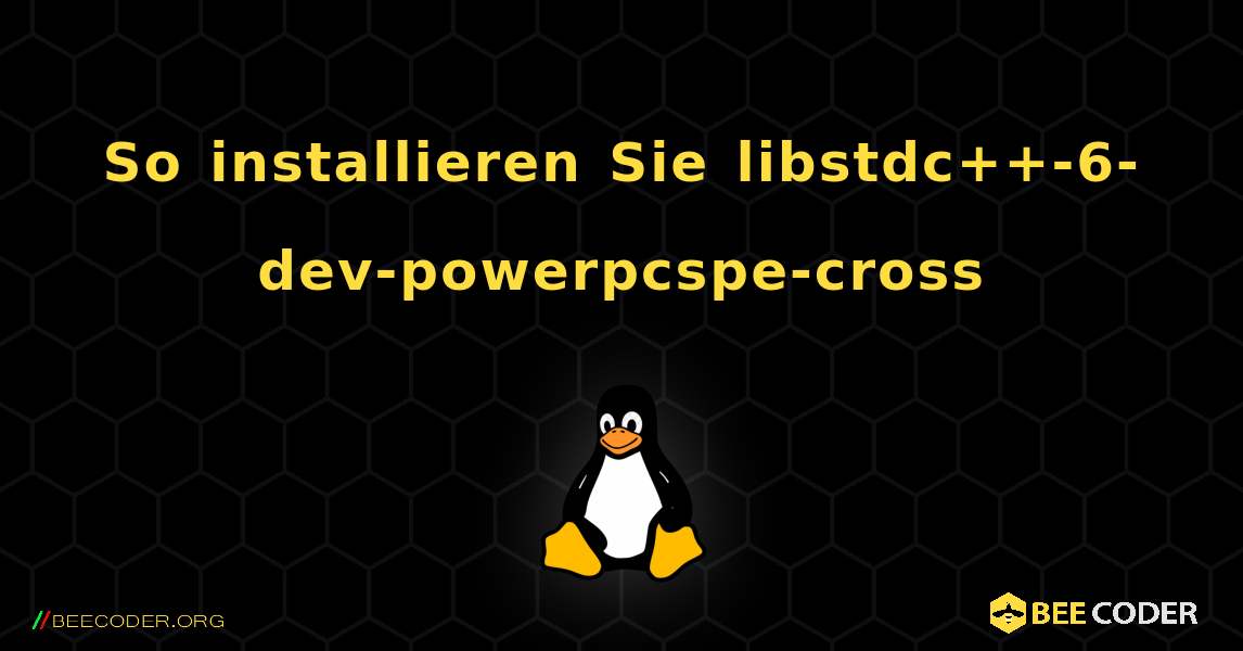 So installieren Sie libstdc++-6-dev-powerpcspe-cross . Linux