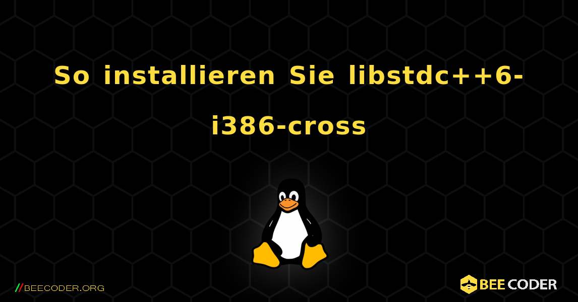 So installieren Sie libstdc++6-i386-cross . Linux