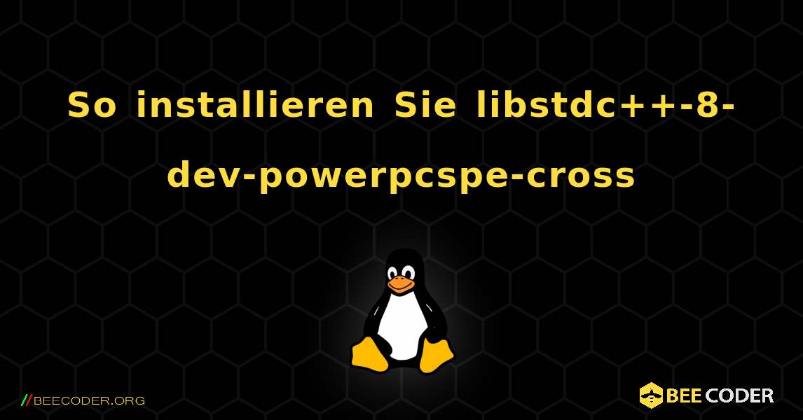 So installieren Sie libstdc++-8-dev-powerpcspe-cross . Linux