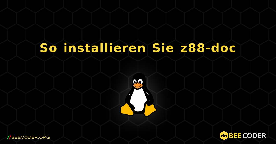 So installieren Sie z88-doc . Linux