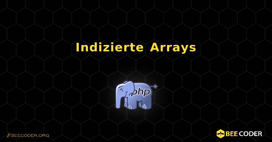 Indizierte Arrays. PHP