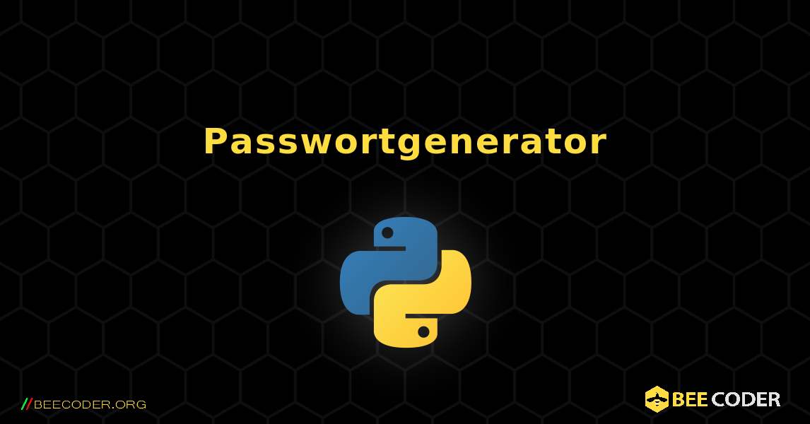 Passwortgenerator. Python