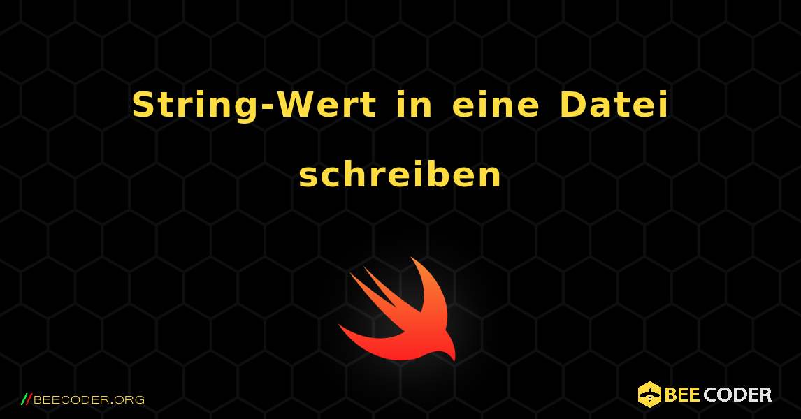 String-Wert in eine Datei schreiben. Swift