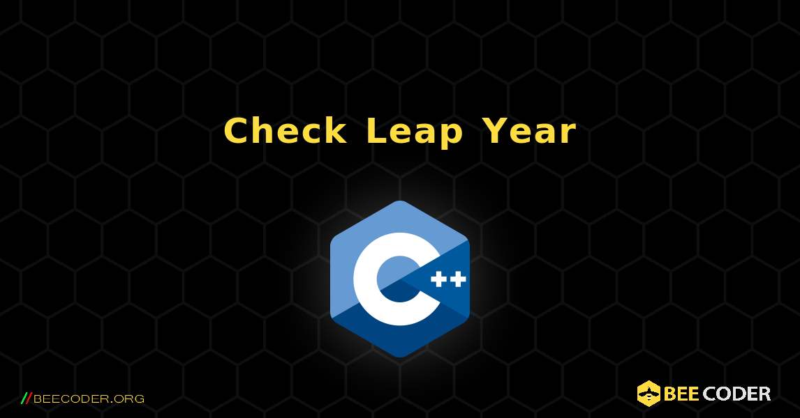 Check Leap Year. C++