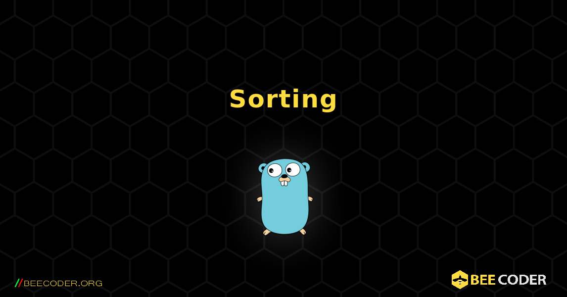 Sorting. GoLang