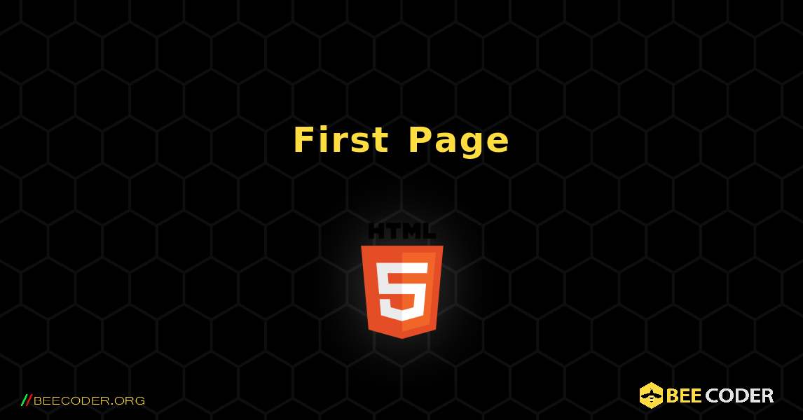First Page. HTML