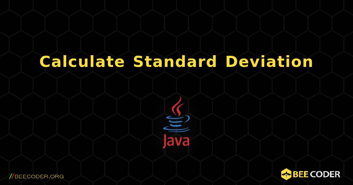 Calculate Standard Deviation. Java
