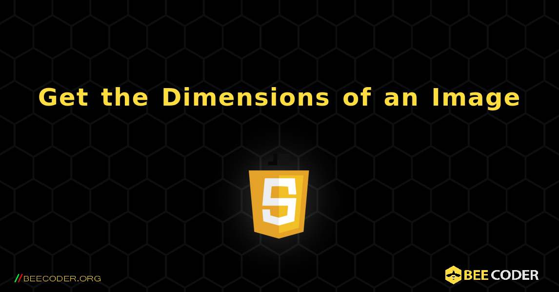 Get the Dimensions of an Image. JavaScript