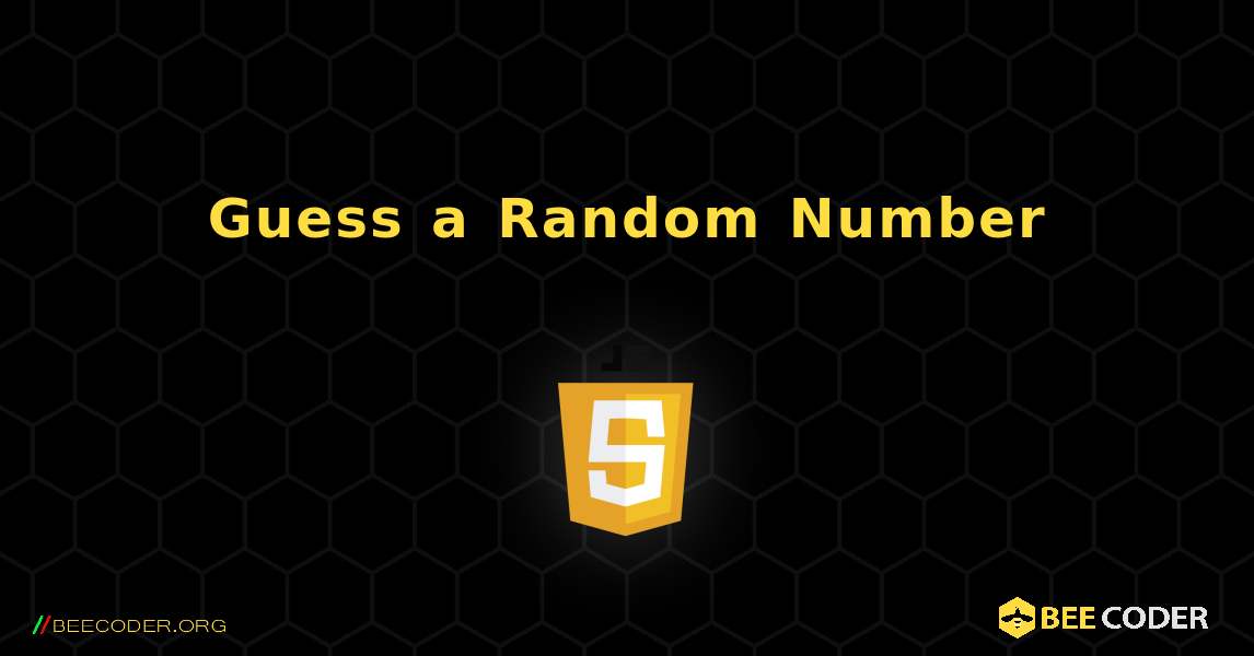 Guess a Random Number. JavaScript