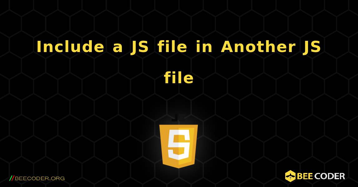 Include a JS file in Another JS file. JavaScript