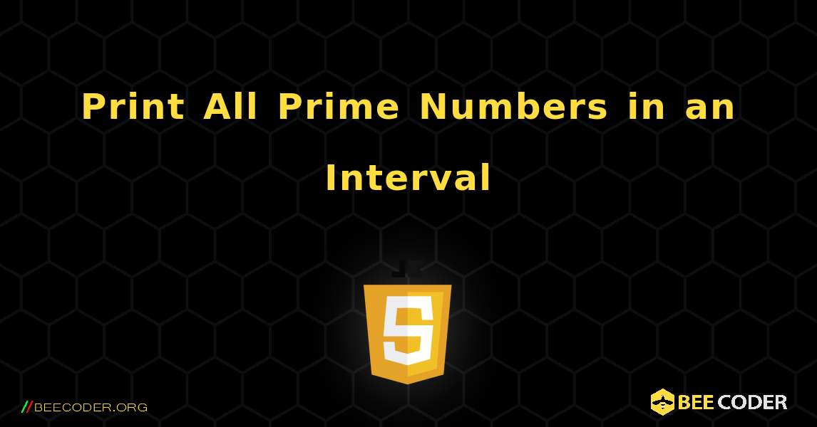 Print All Prime Numbers in an Interval. JavaScript